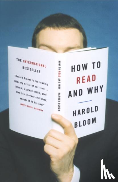 Bloom, Harold - How to Read and Why