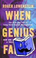 Lowenstein, Roger - When Genius Failed
