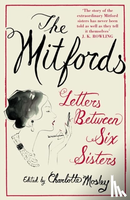 - The Mitfords: Letters between Six Sisters