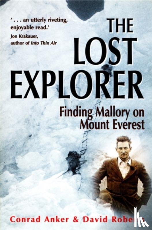 Anker, Conrad, Roberts, David - The Lost Explorer