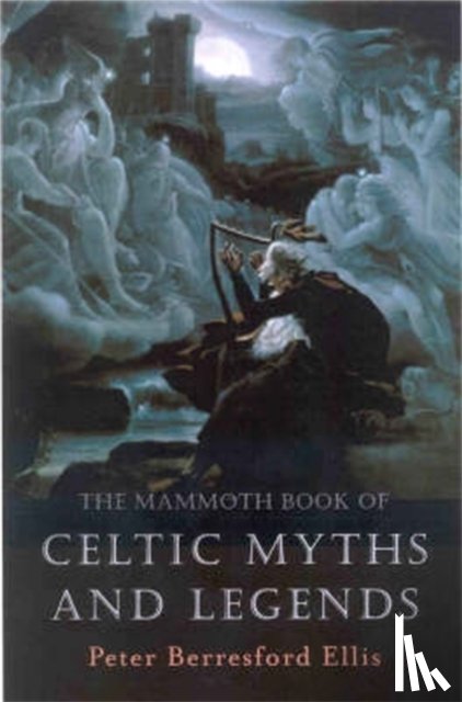 Ellis, Peter - The Mammoth Book of Celtic Myths and Legends