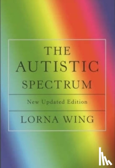 Wing, Lorna - The Autistic Spectrum 25th Anniversary Edition