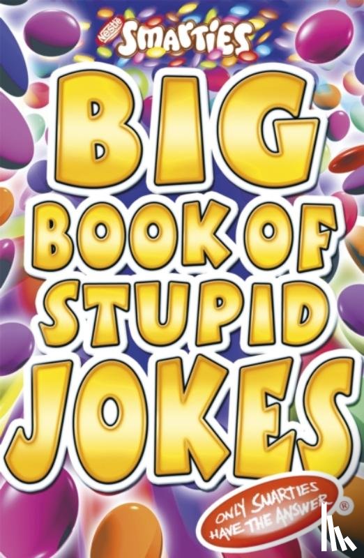 Powell, Michael - Smarties Big Book of Stupid Jokes