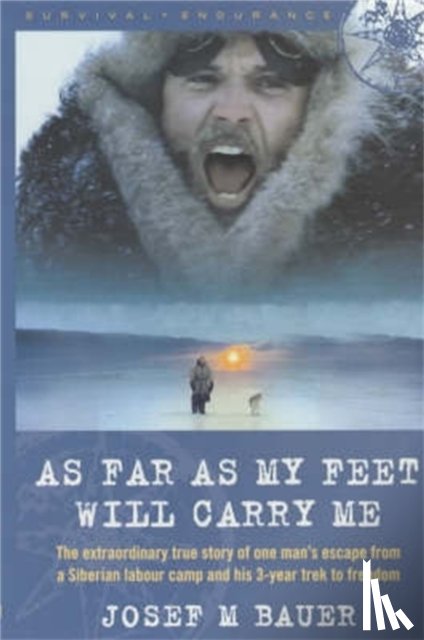 Bauer, Josef M. - As Far as My Feet Will Carry Me