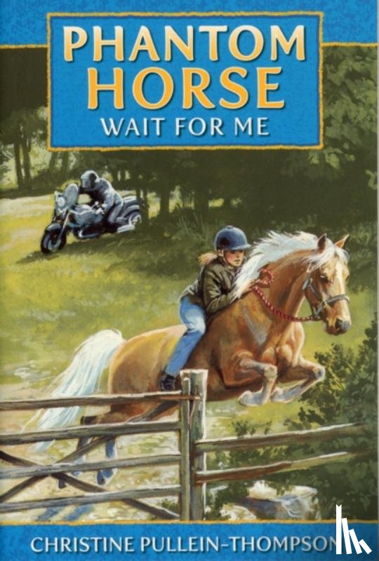 Pullein-Thompson, Christine - Wait for Me, Phantom Horse