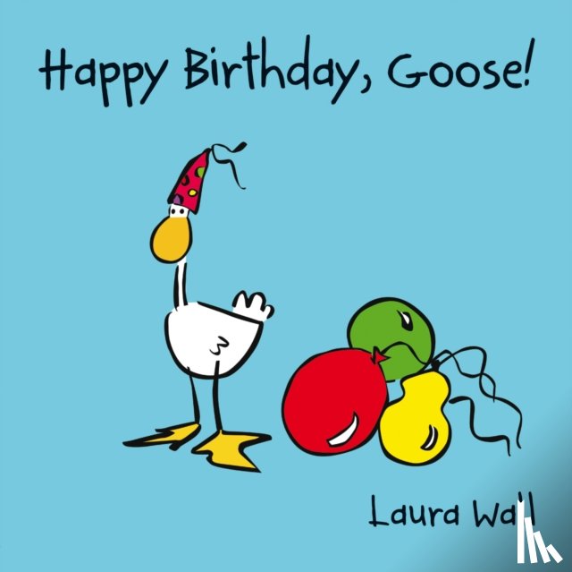 Wall, Laura - Happy Birthday Goose