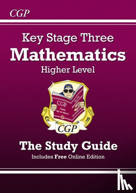 CGP Books - KS3 Maths Revision Guide – Higher (includes Online Edition, Videos & Quizzes): for Years 7, 8 and 9