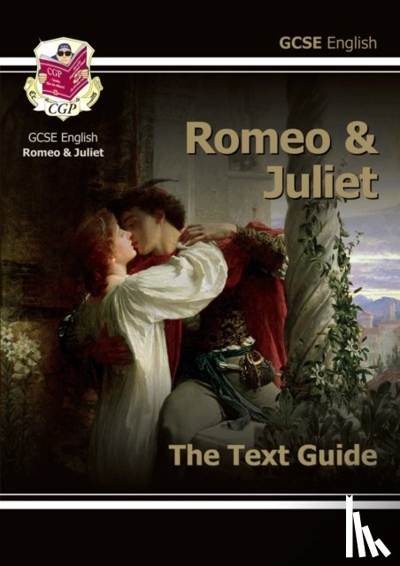 CGP Books - GCSE English Shakespeare Text Guide - Romeo & Juliet includes Online Edition & Quizzes: for the 2025 and 2026 exams