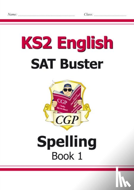 CGP Books - KS2 English SAT Buster: Spelling - Book 1 (for the 2025 tests)