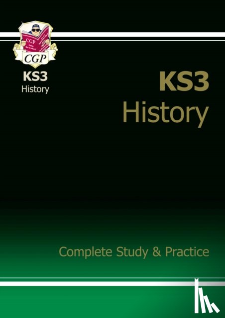 CGP Books - KS3 History Complete Revision & Practice (with Online Edition): for Years 7, 8 and 9