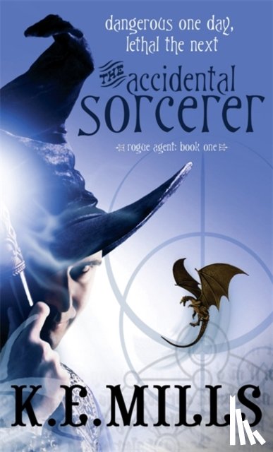 K. E. Mills - The Accidental Sorcerer