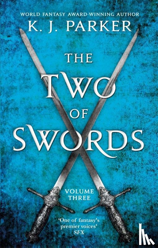 Parker, K. J. - The Two of Swords: Volume Three