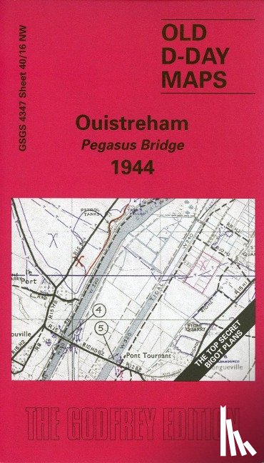 Godfrey, Alan - D-Day 40/16 Ouistreham - Pegasus Bridge 1944 1 : 25 000