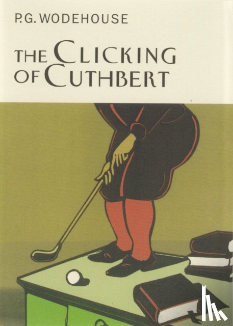 Wodehouse, P.G. - The Clicking Of Cuthbert