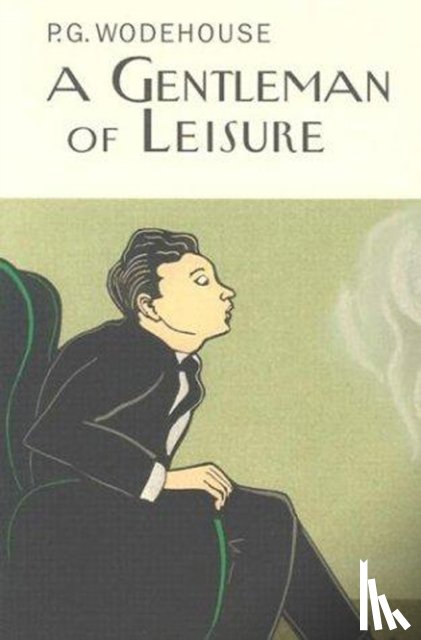 Wodehouse, P.G. - A Gentleman Of Leisure