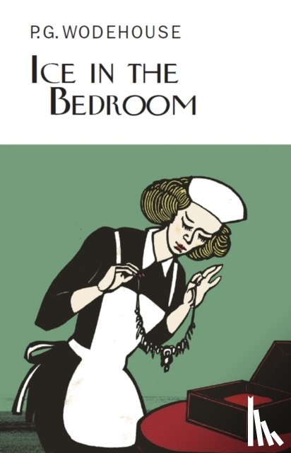 Wodehouse, P.G. - Ice in the Bedroom