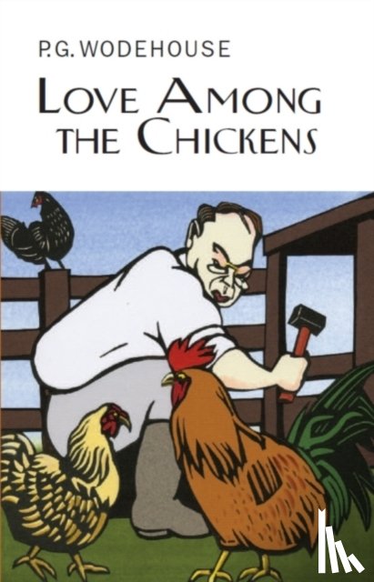 Wodehouse, P.G. - Love Among the Chickens