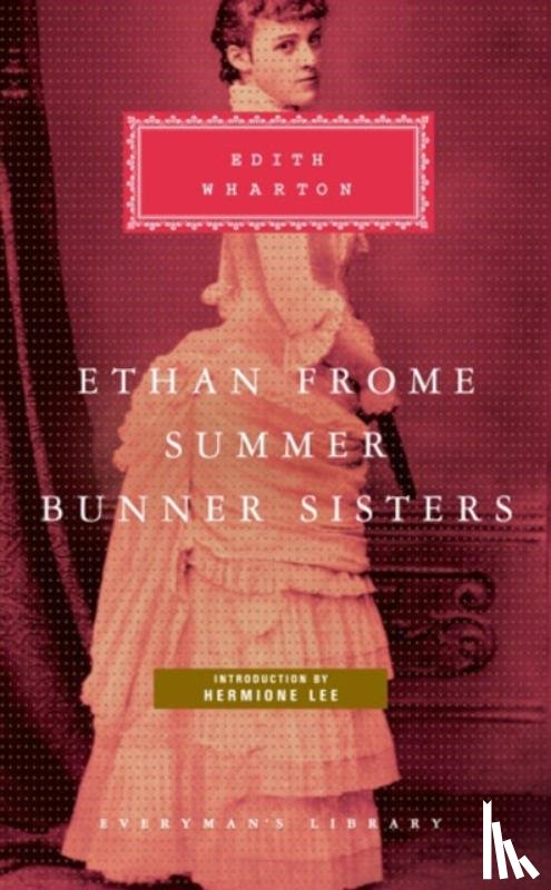Wharton, Edith - Ethan Frome, Summer, Bunner Sisters