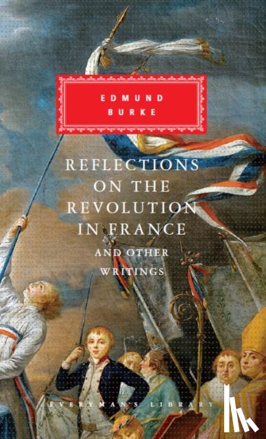 Burke, Edmund - Reflections on The Revolution in France And Other Writings