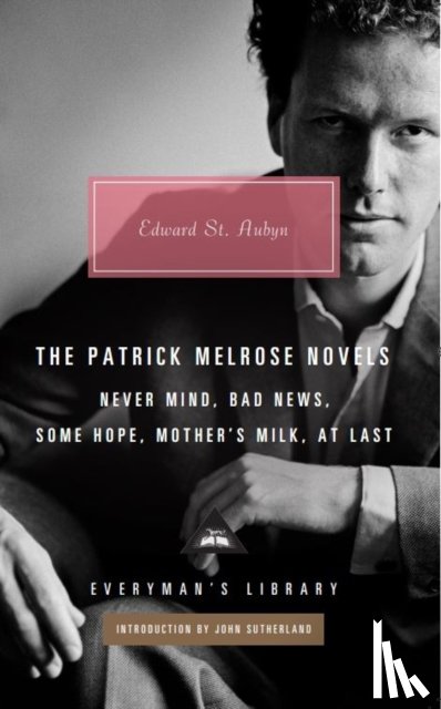 St Aubyn, Edward - The Patrick Melrose Novels