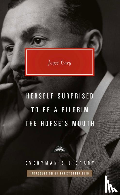 Cary, Joyce - Herself Surprised, To Be a Pilgrim, The Horse's Mouth