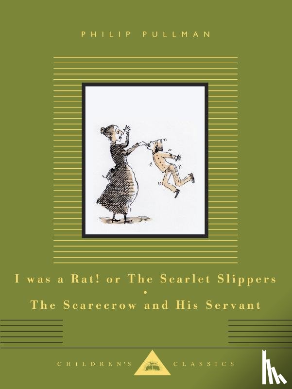 Pullman, Philip - I Was a Rat! Or, The Scarlet Slippers and The Scarecrow and his Servant
