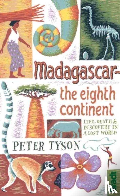 Tyson, Peter - Madagascar: The Eighth Continent