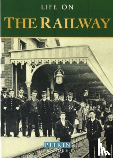 Burton, Anthony - Life on the Railway