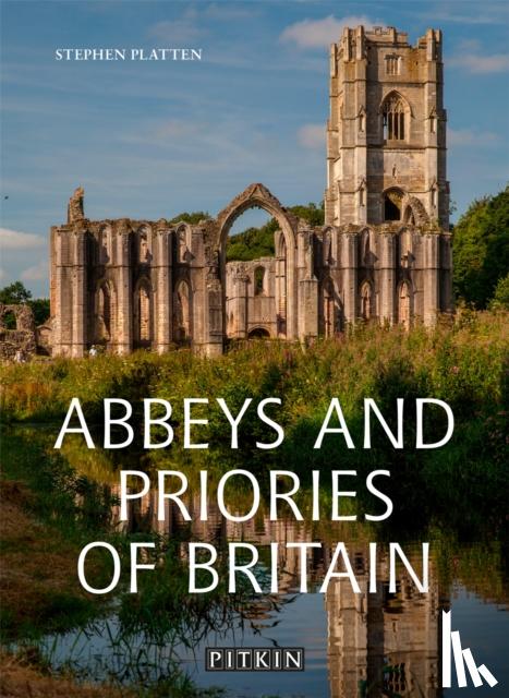 Platten, Stephen - Abbeys and Priories of Britain