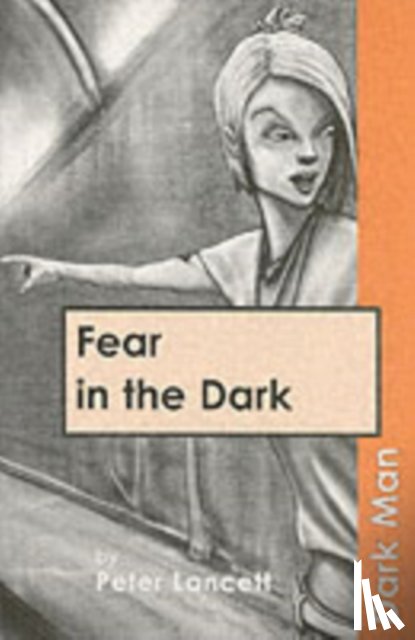 Lancett, Peter - Fear in the Dark