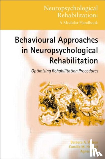 Wilson, Barbara A., Herbert, Camilla M., Shiel, Agnes - Behavioural Approaches in Neuropsychological Rehabilitation