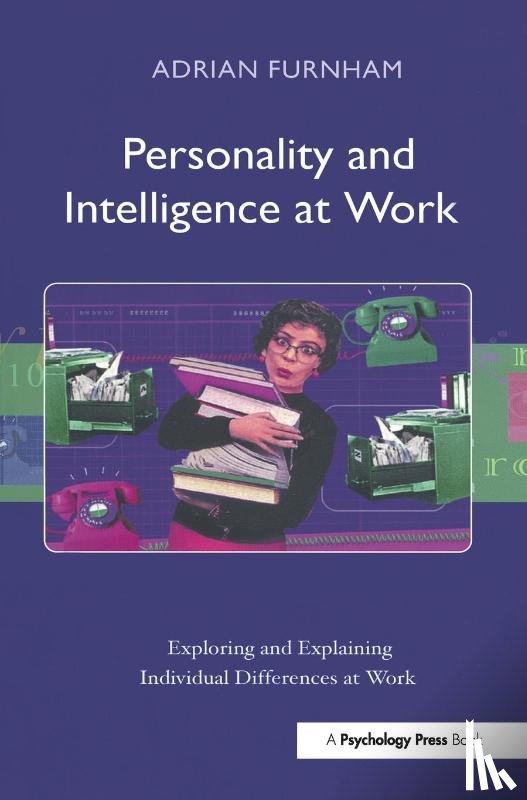 Furnham, Adrian (University College - Personality and Intelligence at Work