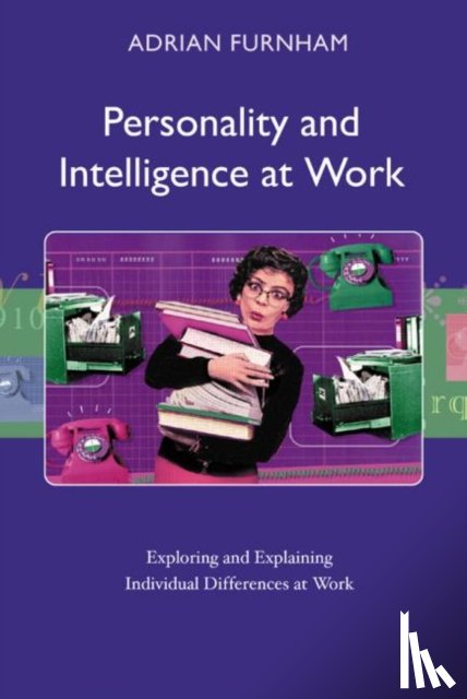 Furnham, Adrian - Personality and Intelligence at Work