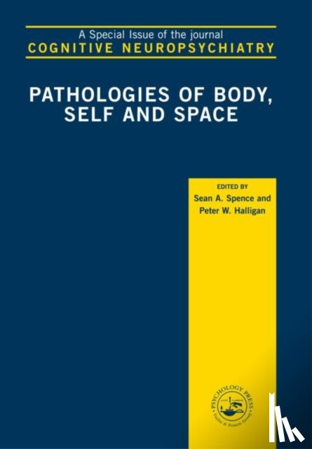  - Pathologies of Body, Self and Space