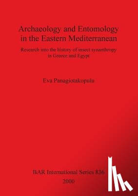 Panagiotakopulu, Eva - Archaeology and Entomology in the Eastern Mediterranean