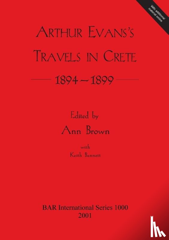  - Arthur Evans's Travels in Crete 1894-1899