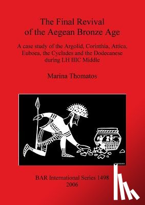 Thomatos, Marina - The Final Revival of the Aegean Bronze Age