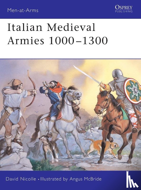 Nicolle, David - Italian Medieval Armies 1000-1300