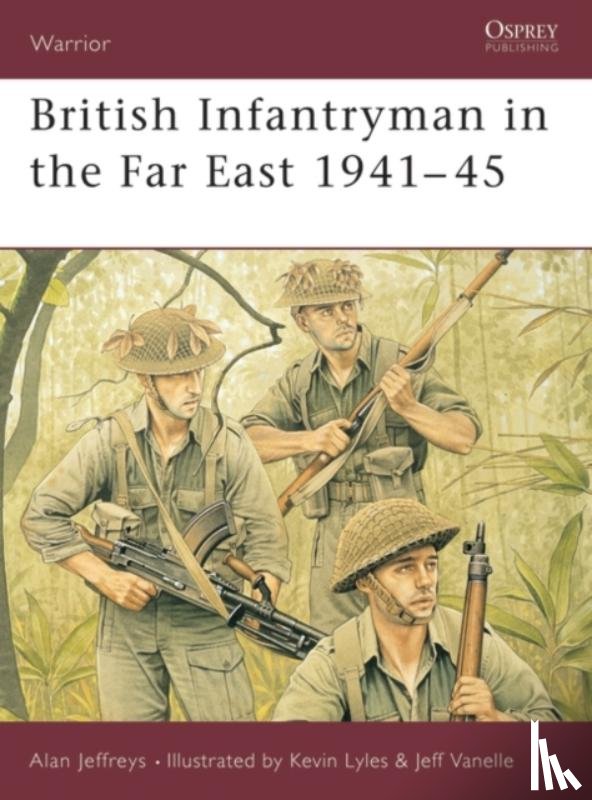 Jeffreys, Alan - British Infantryman in the Far East 1941-45