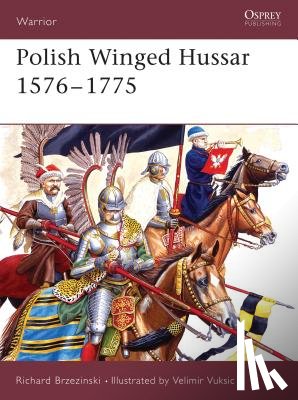 Brzezinski, Richard - Polish Winged Hussar 1576–1775