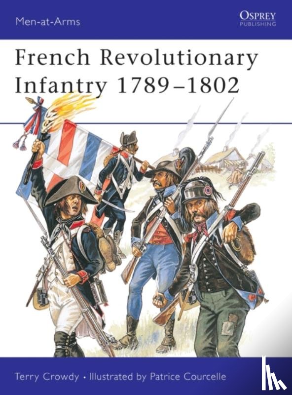 Crowdy, Terry - French Revolutionary Infantry 1789-98