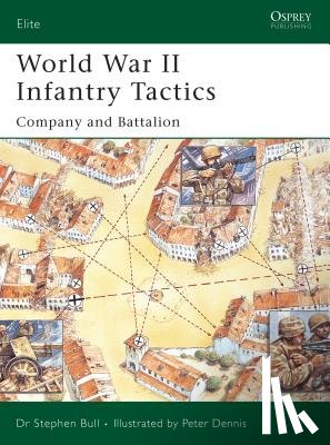 Bull, Dr Stephen - World War II Infantry Tactics