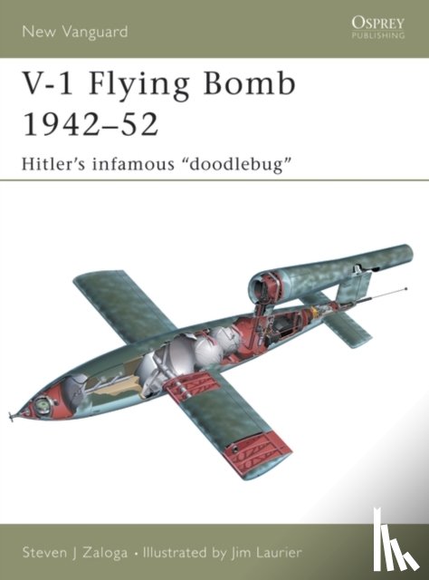 Zaloga, Steven J. (Author) - V-1 Flying Bomb 1942-52