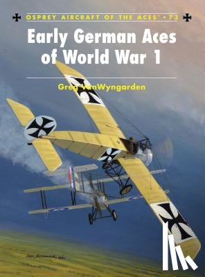 VanWyngarden, Greg - Early German Aces of World War I
