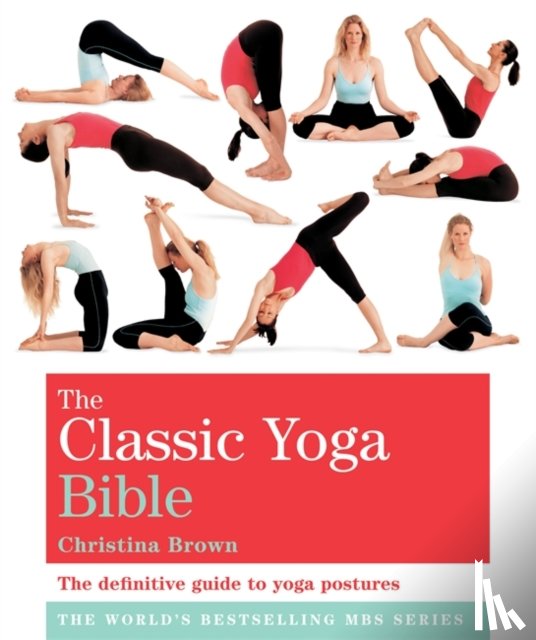 Brown, Christina - The Classic Yoga Bible