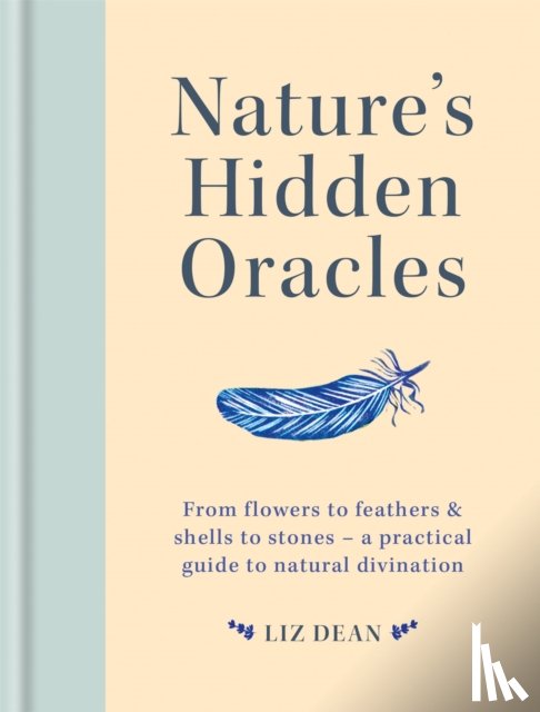Dean, Liz - Nature's Hidden Oracles