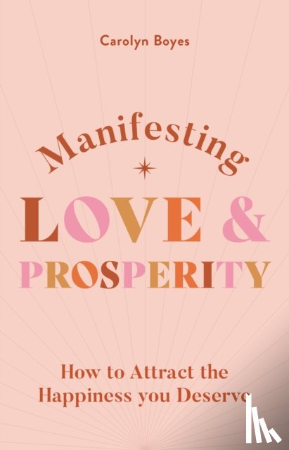 Boyes, Carolyn - Manifesting Love and Prosperity