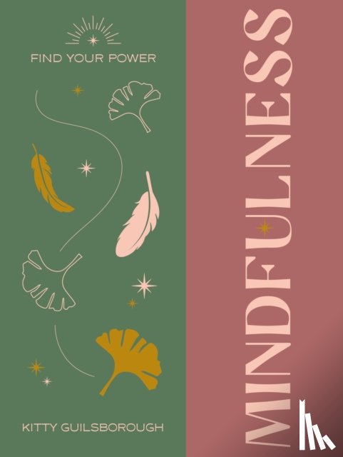 Curtis, Alina - Find Your Power: Mindfulness