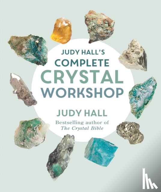 Hall, Judy - Judy Hall's Complete Crystal Workshop