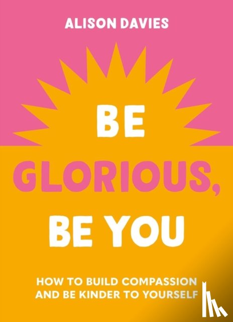 Davies, Alison - Be Glorious, Be You